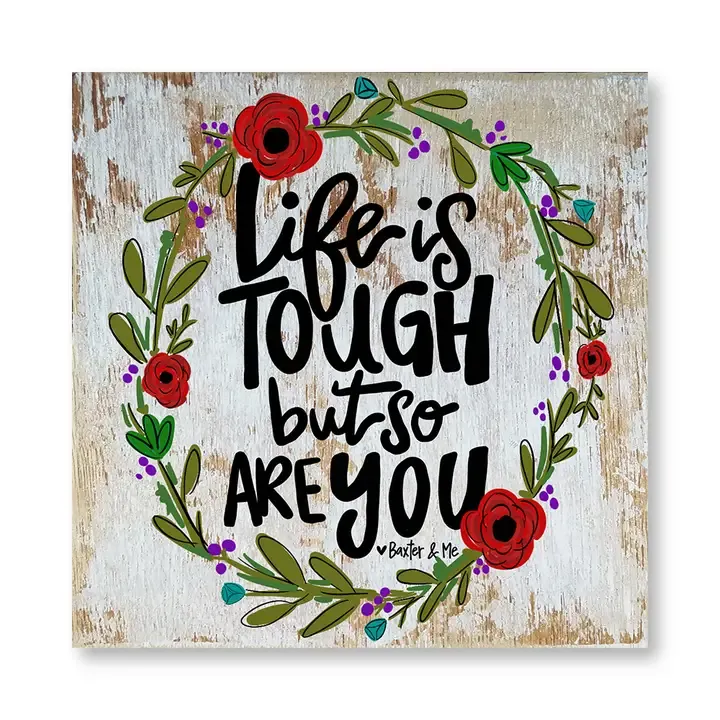 Life is Tough Wrapped Canvas