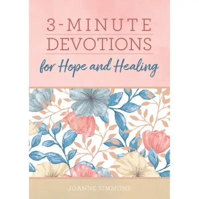 3-Minute Devotions for Hope and Healing