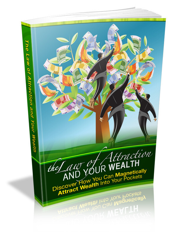 The Law of Attraction and Your Wealth