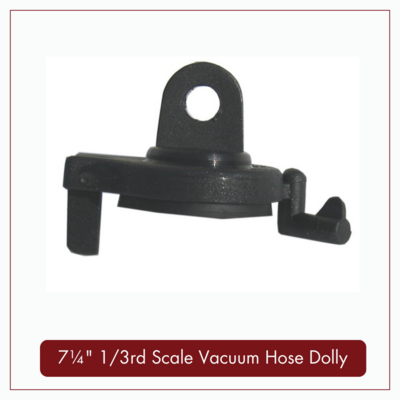 7¼" 1/3rd Scale Vacuum Hose Dolly