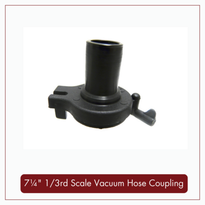7¼" 1/3rd Scale Vacuum Hose Coupling