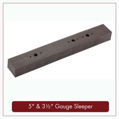 5&quot; &amp; 3½&quot; Gauge Sleepers