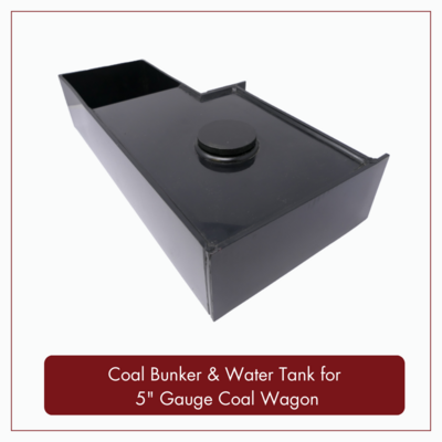 Coal Bunker &amp; Water Tank for 5&quot; Gauge Coal Wagon