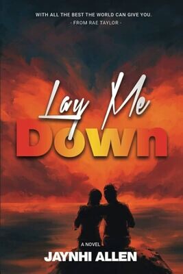 Lay Me Down by Jaynhi Allen