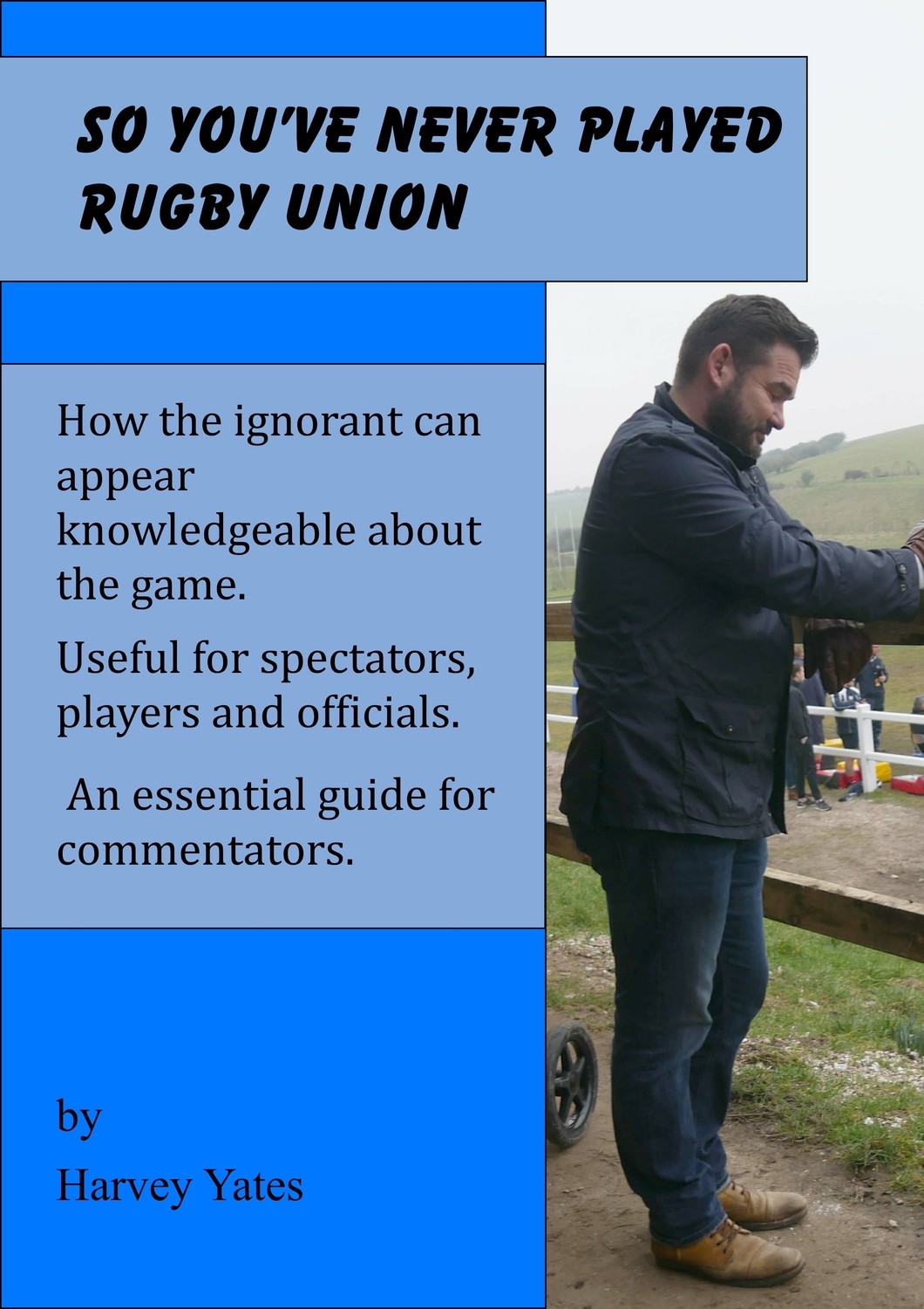 So you've never played rugby union