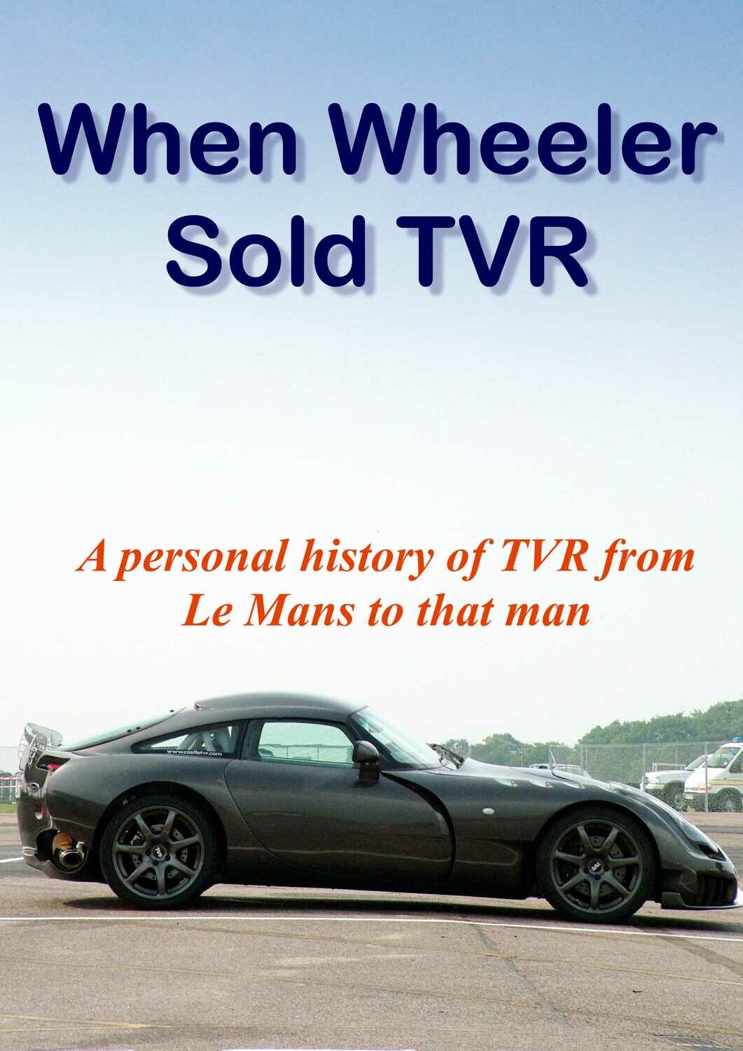 When Wheeler Sold TVR