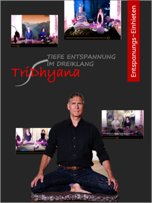 TriDhyana - Entspannung im Dreiklang 8er-Ticket - Start 12.10.2022