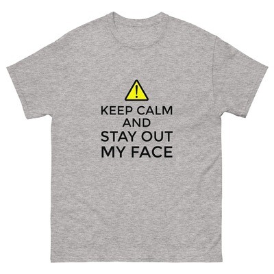 Keep Calm - Out My Face