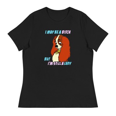 Women&#39;s Relaxed T-Shirt - I&#39;m Still A Lady