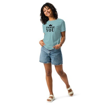 Women&#39;s Relaxed T-Shirt - Excuse You