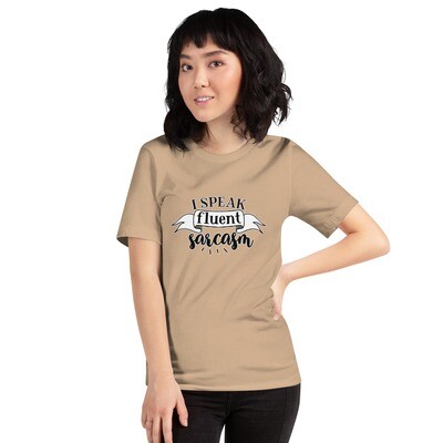 Unisex t-shirt - I Speak Fluent Sarcasm