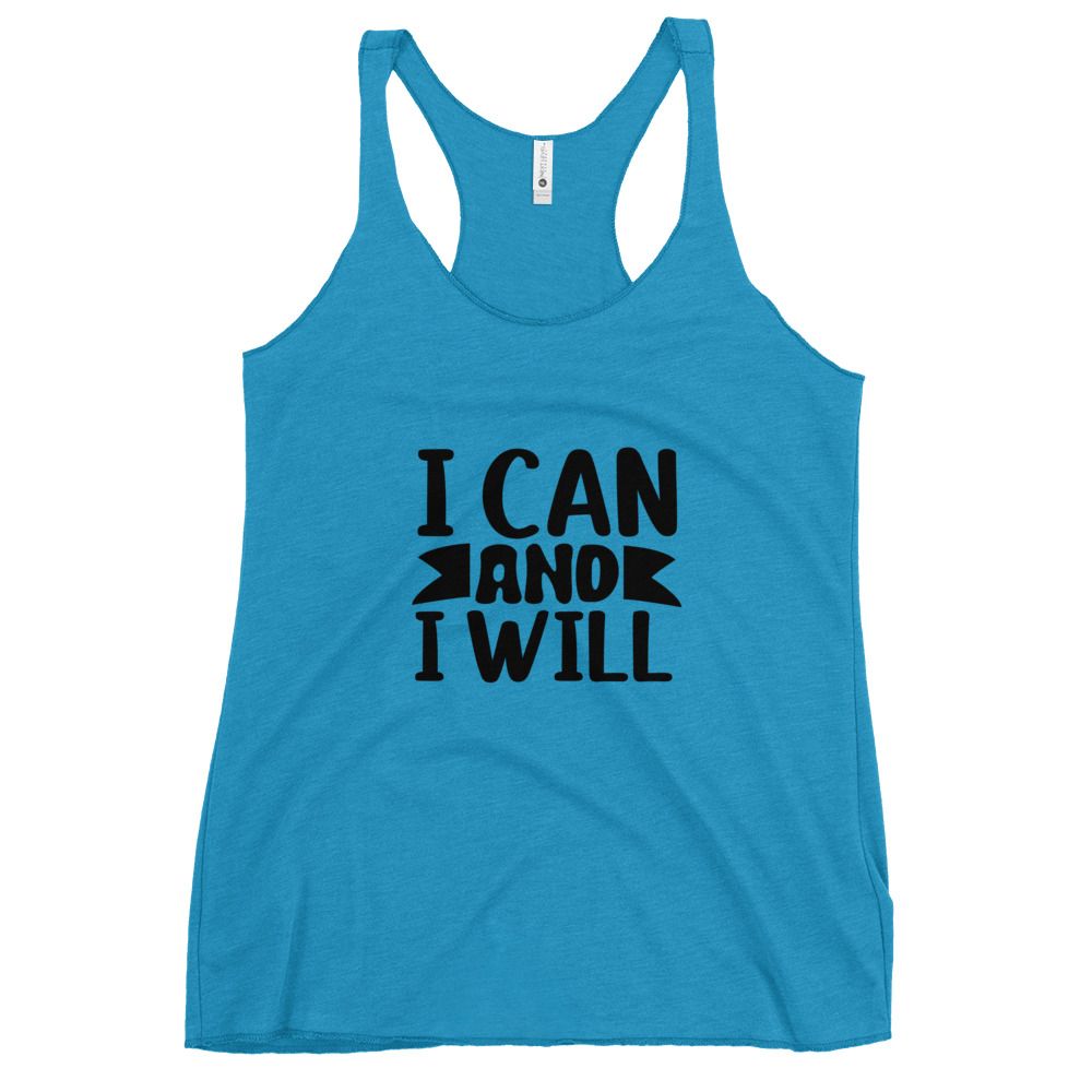 Women&#39;s Racerback Tank - I Can And I Will