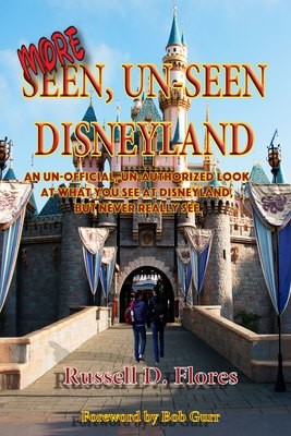 More Seen, Un-Seen Disneyland (Autographed / Regulary $21.95 in stores)