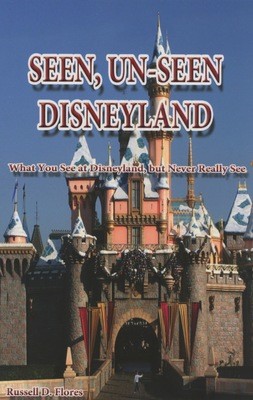Seen Un-Seen Disneyland (Autographed / Regularly $19.95 in stores)