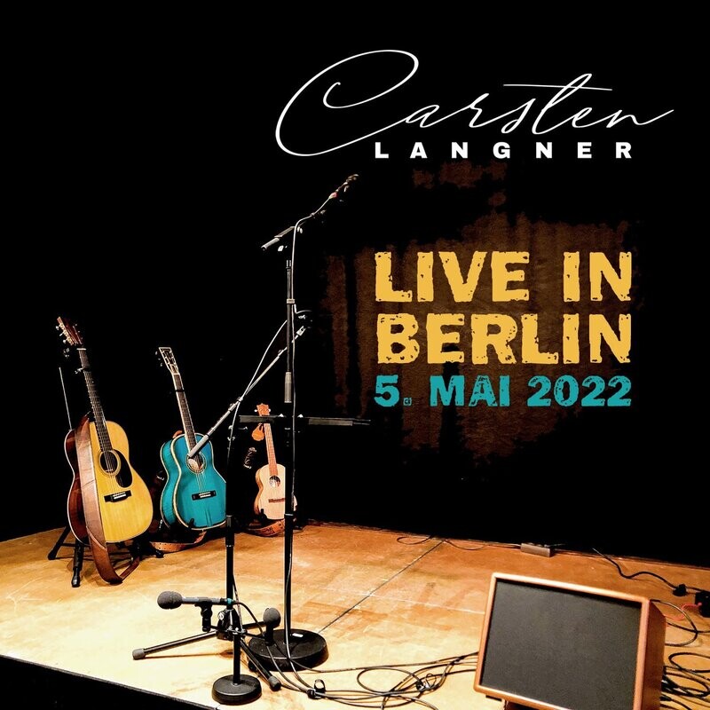 Carsten Langner - Live in Berlin am 5. Mai 2022 (Download-Album)
