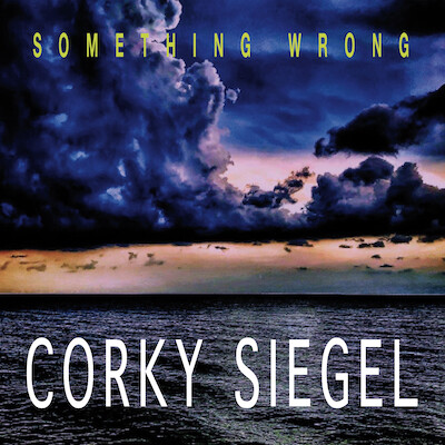 NEW!  • Something Wrong • Corky solo album • 2022 • Digital master • DOWNLOAD