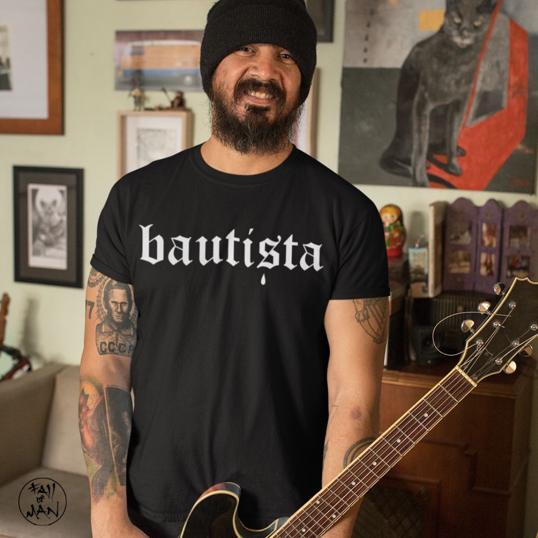 BAUTISTA DRIP