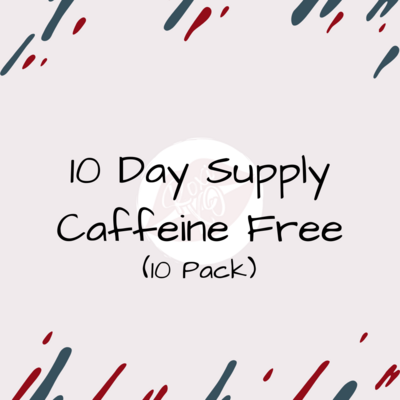 10 Day Supply - Caffeine Free