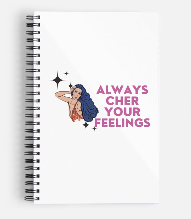 Cher Your Feelings Notebook