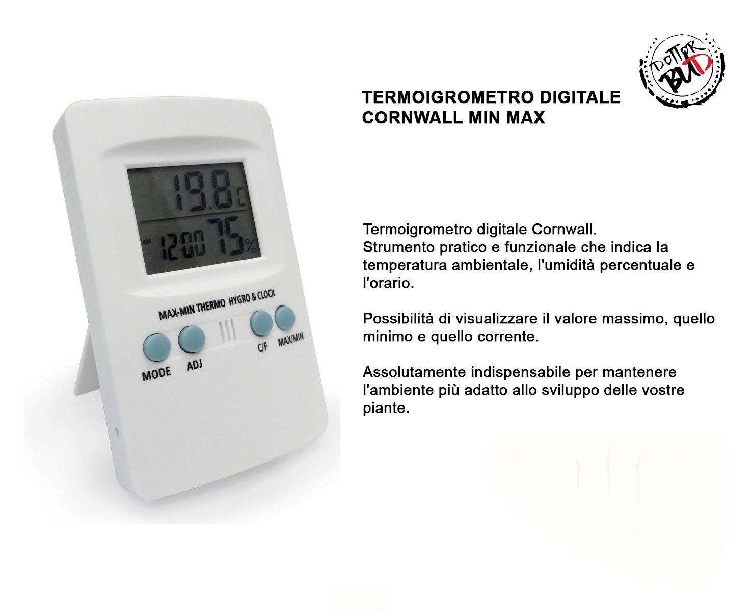 Termoigrometro Digitale Cornwall Min Max per Grow Box Termoigrometro digitale Cornwall con funzione min max per il monitoraggio di temperatura e umidità …