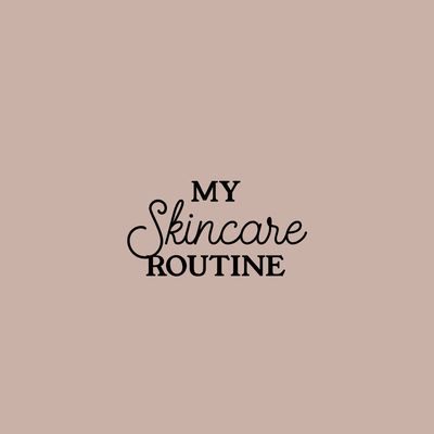 My Skincare Routine 