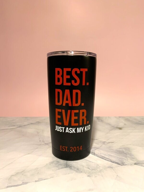 Best Dad Ever Tumbler