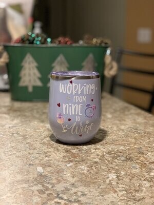 Working From Nine To Wine Tumbler