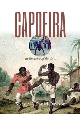 Capoeira: An Exercise of the Soul