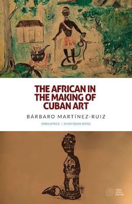 The African in the Making of Cuban Art