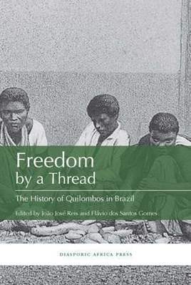 Freedom by a Thread: The History of Quilombos in Brazil