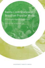 Bantu Contribution In Brazilian Popular Music