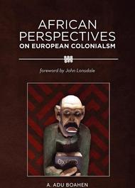 African Perspectives on European Colonialism
