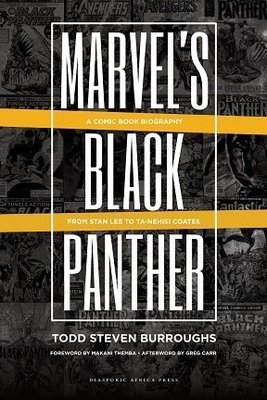 Marvel's Black Panther: A Comic Book Biography, from Stan Lee to Ta-Nehisi Coates