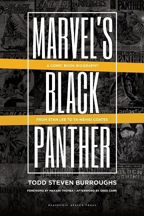 Marvel&#39;s Black Panther: A Comic Book Biography, from Stan Lee to Ta-Nehisi Coates