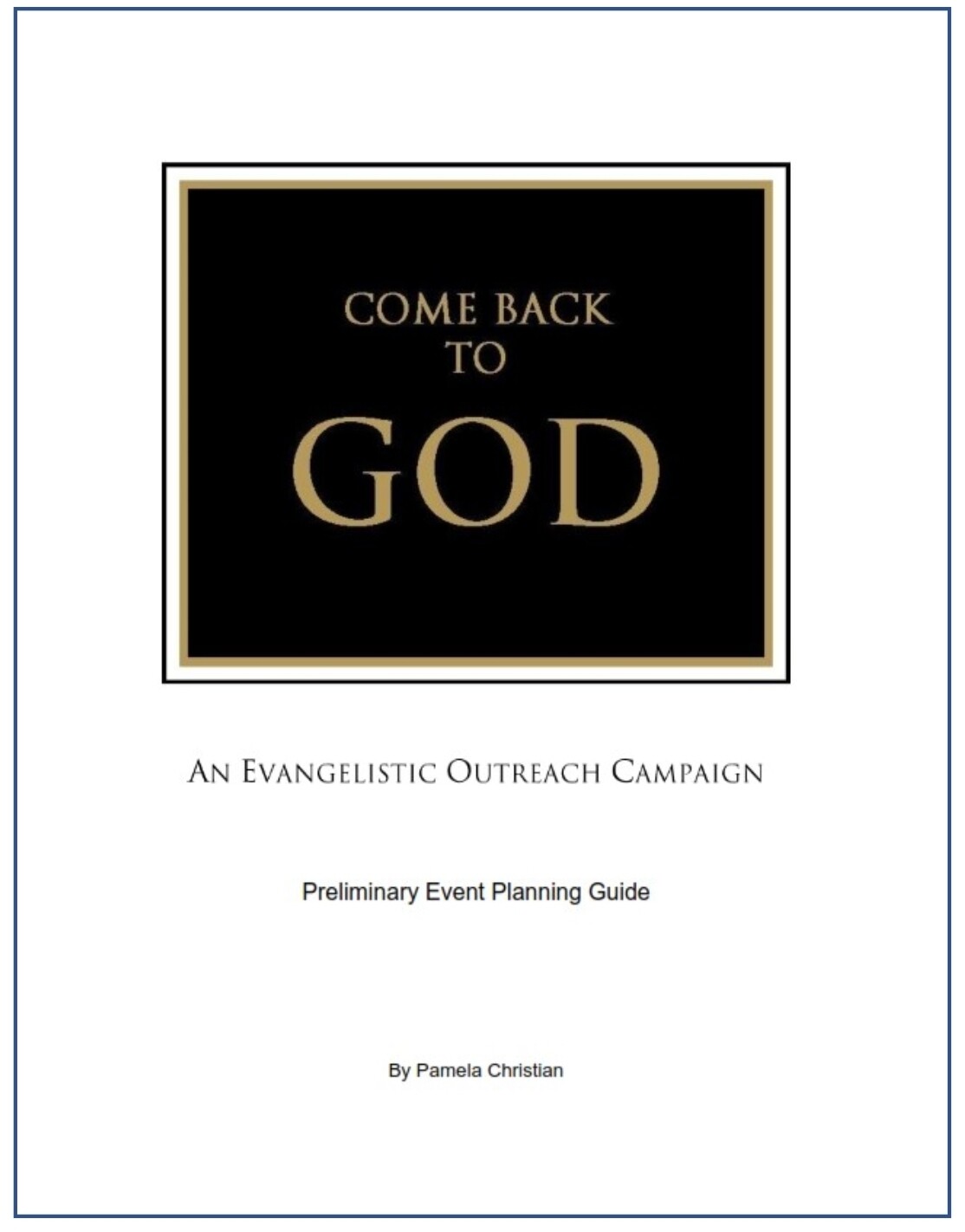 Come Back to God Preliminary Event Planning Guide
