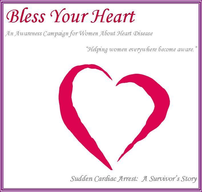 Bless Your Heart - Sudden Cardiac Arrest: A survivor's story