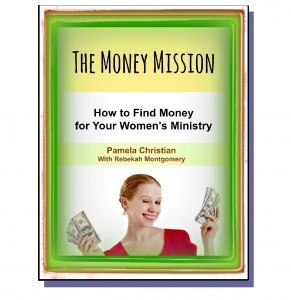 Money Mission - How to Find Money for Your Women's Ministry