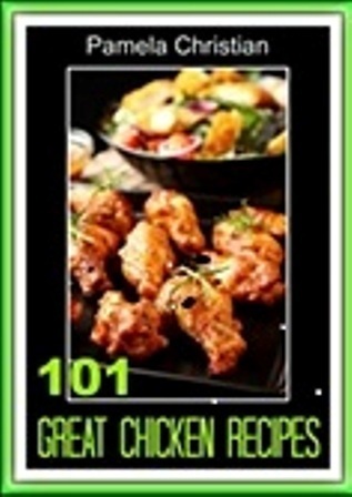101 Great Chicken Recipes