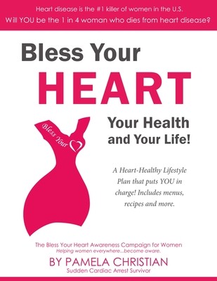 Bless Your Heart, Your Health, Your Life!