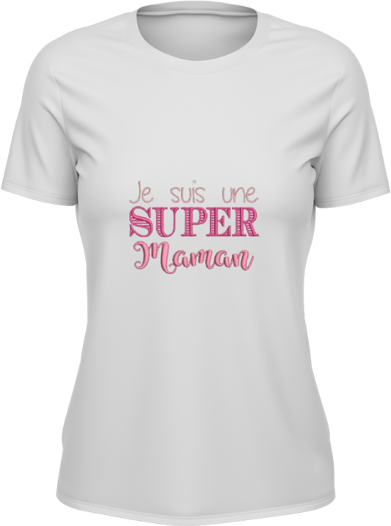 T-shirt Femme - Je suis une super Maman !