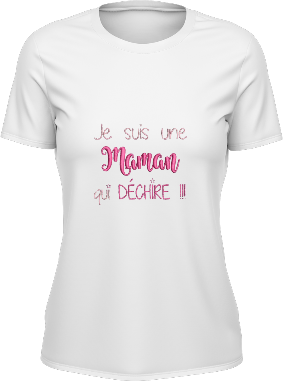 T-shirt Femme - Je suis une maman qui déchire !