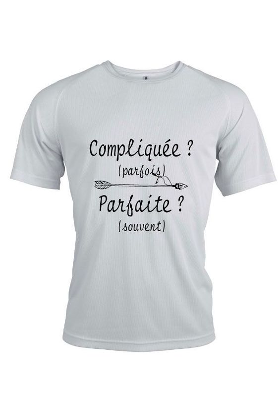 T-shirt Femme - Compliquée ? Parfois - Parfaite ? Souvent