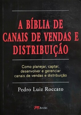 Bíblia de Canais de Vendas e Distribuição, A