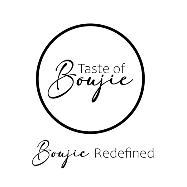 Taste of Boujie