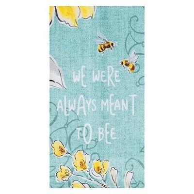 Tea Towel - We Were Always Meant to Bee