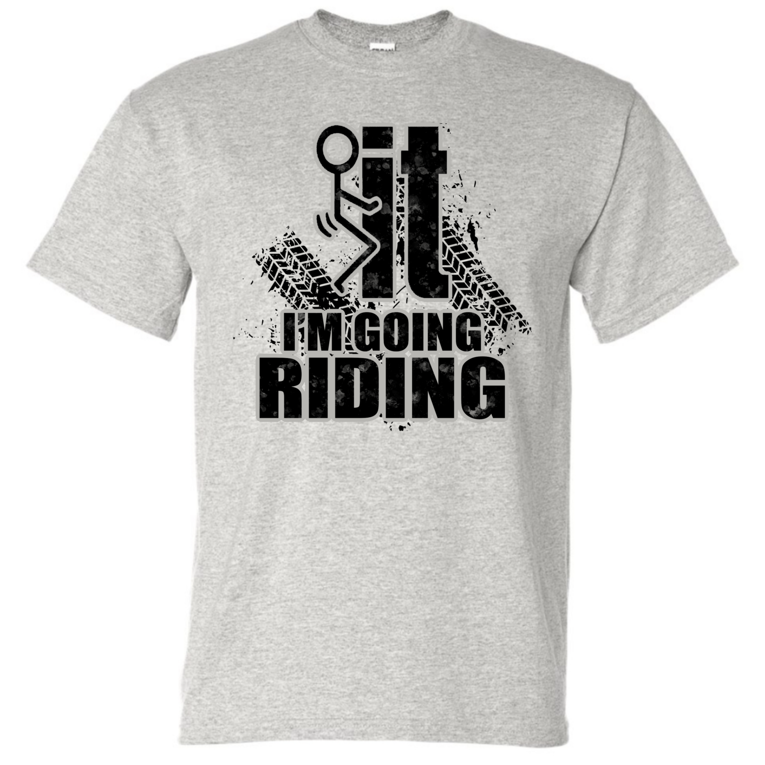 TSR F It Im Going Riding Short Sleeved T-Shirt