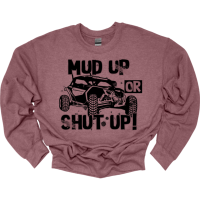 TSR Mud Up or Shut Up Crew Neck Sweatshirt