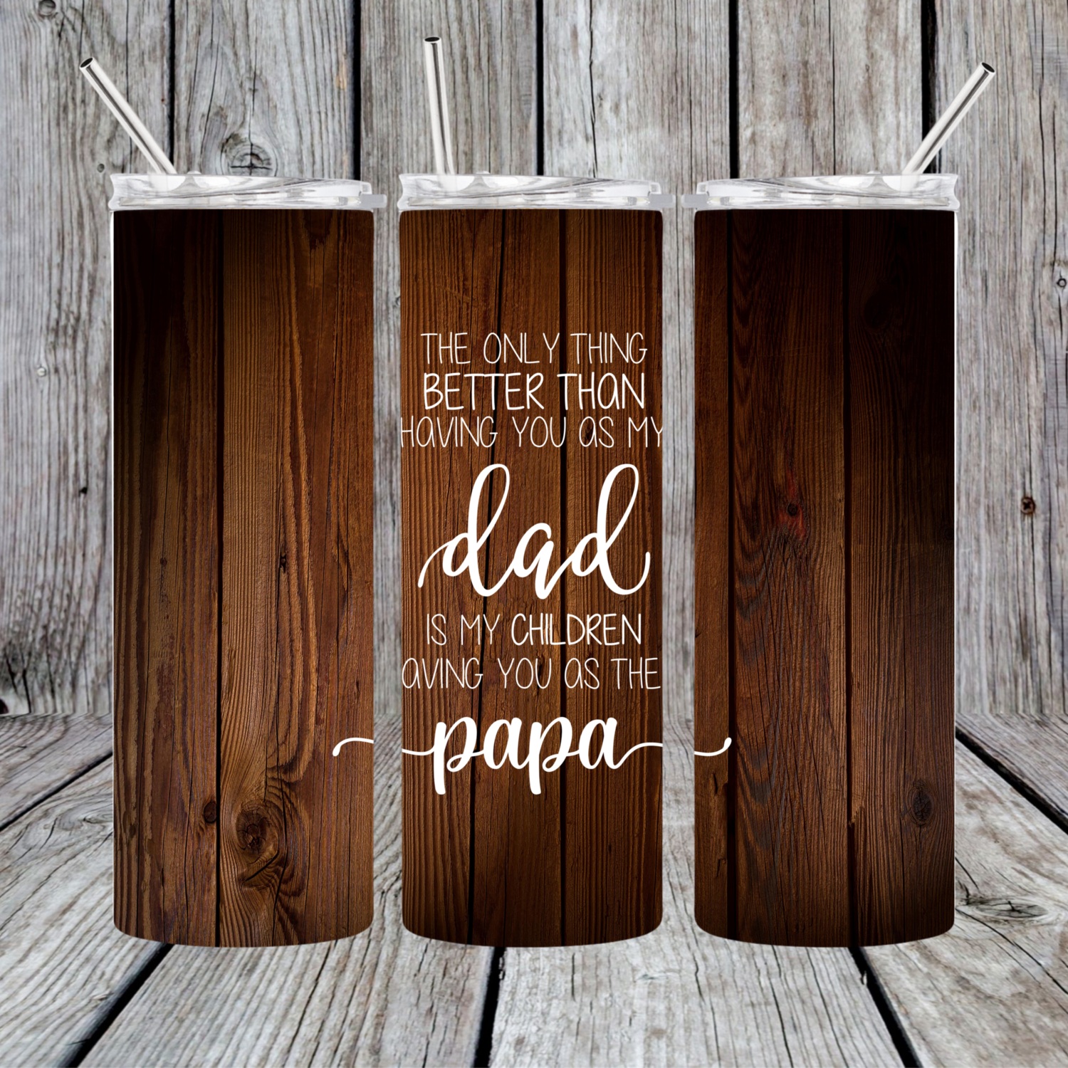 15oz/20oz/30oz Wood Grain Dad/Papa Tumbler w/ Straw