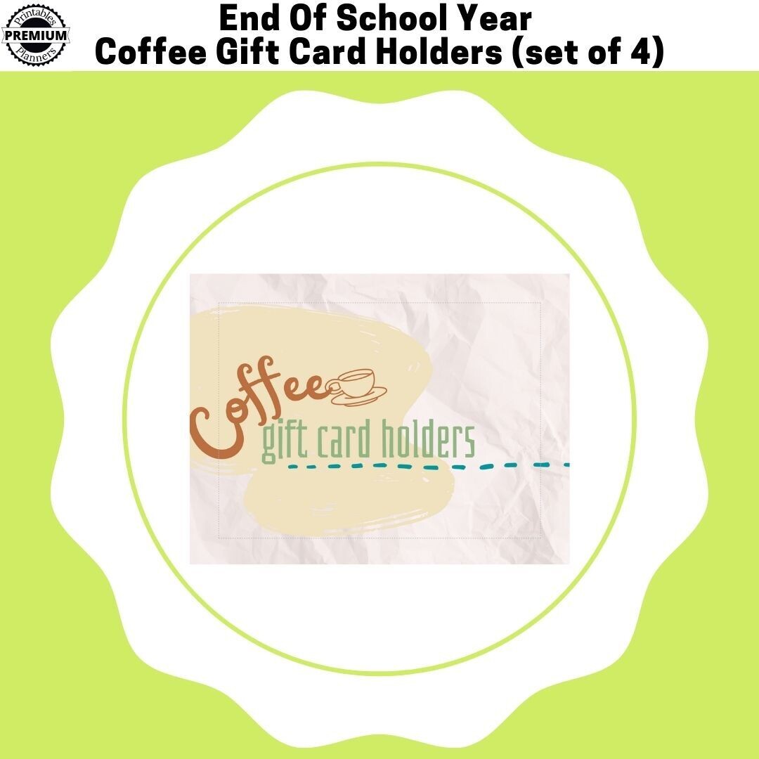 End Of School Year Coffee Gift Card Holders (set of 4)