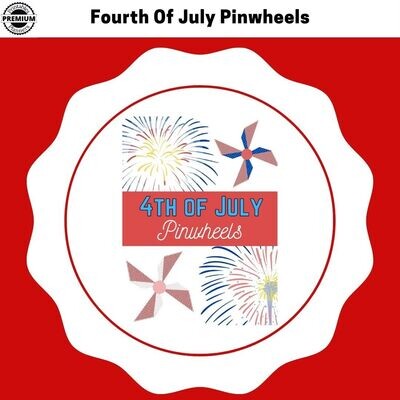 Fourth Of July Pinwheels